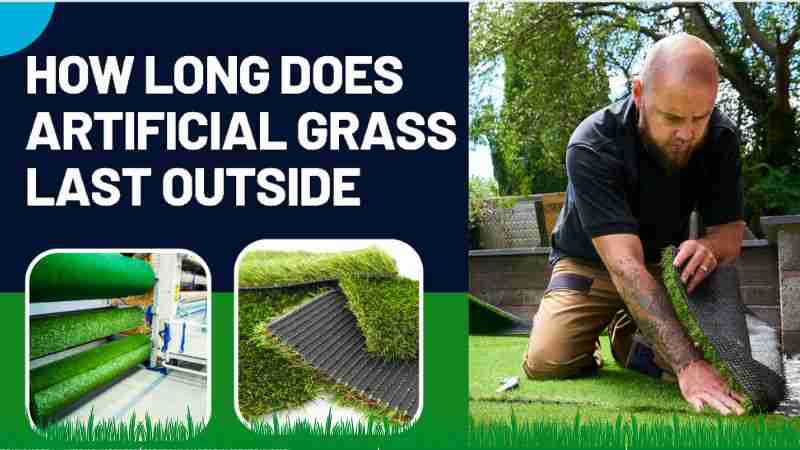 artificial grass last outside.
